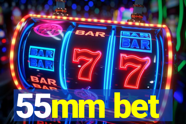 55mm bet